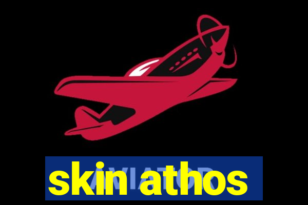 skin athos